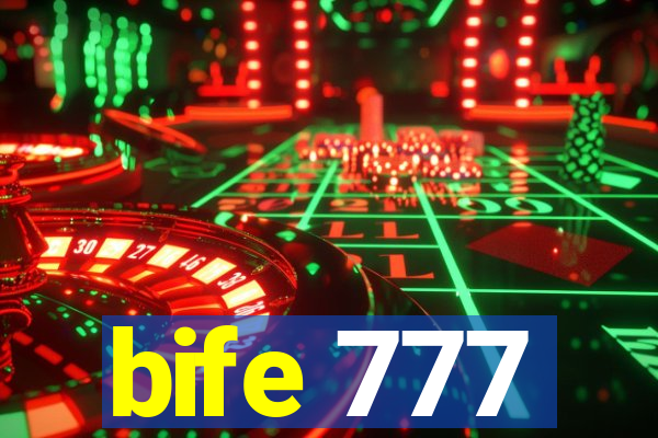 bife 777